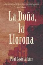 La Dona, La Llorona af Paul David Adkins