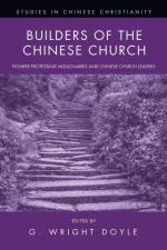 Builders of the Chinese Church