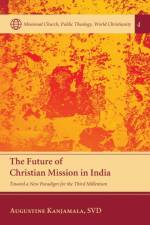Future of Christian Mission in India af Augustine Svd Kanjamala