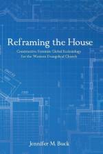 Reframing the House af Jennifer M Buck