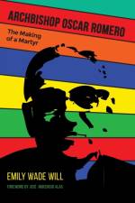 Archbishop Oscar Romero af Emily Wade Will