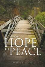 From Hope to Peace af Andrew Falotico