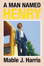 Man Named Henry af Mable J Harris