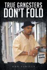 True Gangsters Don't Fold af Don Farilla