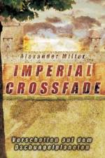 Imperial Crossfade af Alexander (Macquarie University Sydney) Miller