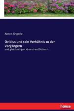 Ovidius und sein Verhaltnis zu den Vorgangern af Anton Zingerle