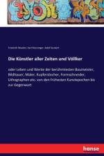 Kunstler aller Zeiten und Voellker af Friedrich Mueller