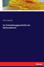 Zur Entwicklungsgeschichte der Siphonophoren