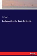 Zur Frage uber das Deutsche Maass af G Hagen