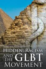 Hidden, Racism and the GLBT Movement af Aneb Jah Rasta Sensas-Utcha Nefer I