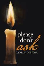 Please Don't Ask af Lyman Ditson