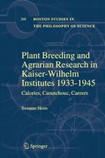 Plant Breeding and Agrarian Research in Kaiser-Wilhelm-Institutes 1933-1945 af Susanne Heim