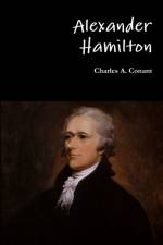 Alexander Hamilton af Charles A. Conant