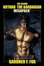 Second Kothar the Barbarian MEGAPACK(R) af Gardner F Fox