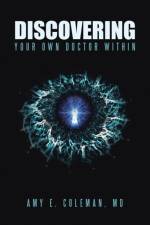 Discovering Your Own Doctor Within af MD Coleman