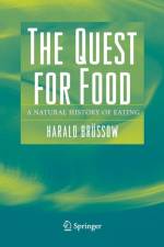 The Quest for Food af Harald Brussow