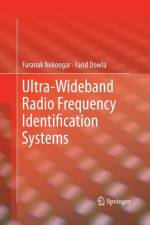 Ultra-Wideband Radio Frequency Identification Systems af Farid Dowla
