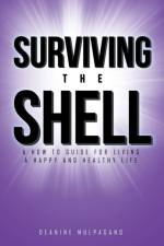 Surviving the Shell af Deanine Mulpagano