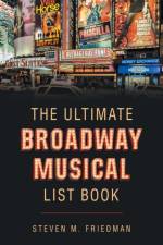 Ultimate Broadway Musical List Book af Steven M Friedman