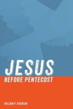 Jesus before Pentecost af William P Atkinson