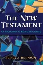 The New Testament af Arthur J Bellinzoni