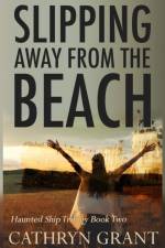 Slipping Away from the Beach af Cathryn Grant
