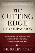 The Cutting Edge of Compassion af Dr. Barry Rose