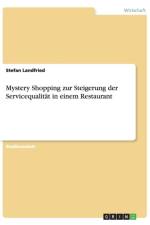 Mystery Shopping zur Steigerung der Servicequalitat in einem Restaurant af Stefan Landfried