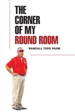 Corner of My Round Room af Randall Todd Paine