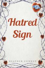 Hatred Sign af Heather Cunnup