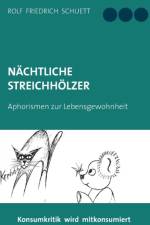 Nachtliche Streichhoelzer af Rolf Friedrich Schuett