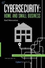 Cybersecurity: Home and Small Business af Raef Meeuwisse