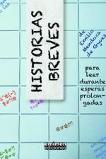 Historias Breves, Para Leer Durante Esperas Prolongadas af Emilio Mendoza De Gyves