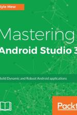 Mastering Android Studio 3 af Kyle Mew