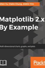 Matplotlib 2.x By Example af Allen Yu
