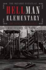 The Bizarre Events at Hellman Elementary af Richard M Born
