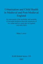 Urbanisation and child health in medieval and post-medieval England af Mary Lewis