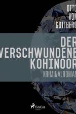 Der verschwundene Kohinoor af Otto Von Gottberg