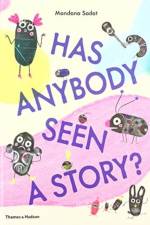 Has Anybody Seen a Story? af Mandana Sadat