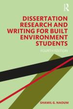 Dissertation Research and Writing for Built Environment Students af Shamil G. (London South Bank University Naoum