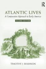 Atlantic Lives af Timothy Shannon