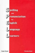 Spelling and Pronunciation for English Language Learners af Susan Boyer