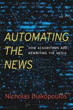 Automating the News af Nicholas Diakopoulos