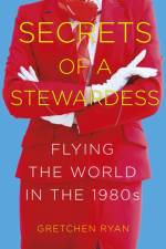 Secrets of a Stewardess af Gretchen Ryan