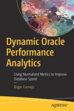 Dynamic Oracle Performance Analytics af Roger Cornejo