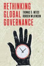 Rethinking Global Governance af Thomas G. (City University of New York) Weiss