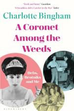 Coronet Among the Weeds af Charlotte Bingham