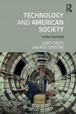 Technology and American Society af Gary Cross