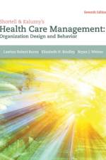 Shortell & Kaluzny's Health Care Management af Lawton (Wharton School Burns