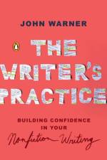 The Writer's Practice af John Warner